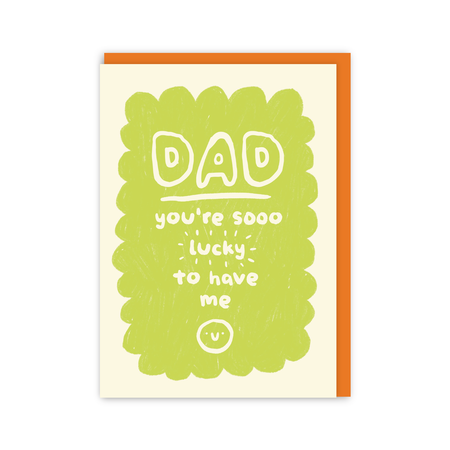 Greeting card with text 'Dad you're sooo lucky to have me' on a white background