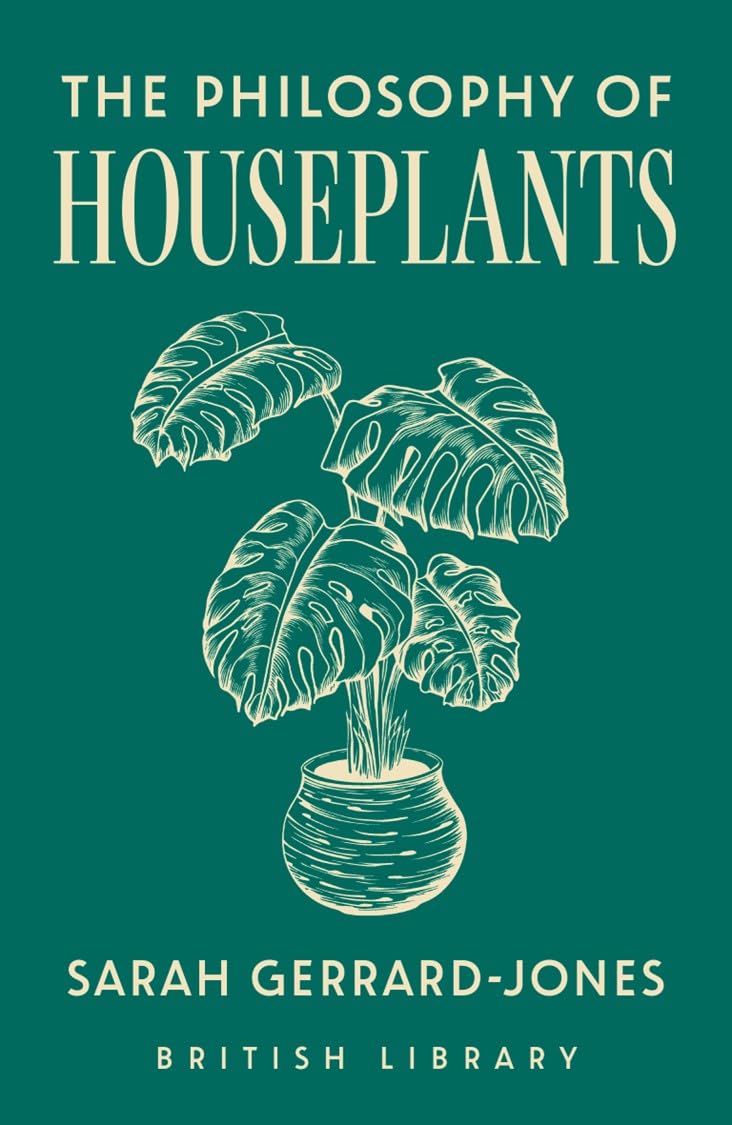 Philosophy of Houseplants (HB)