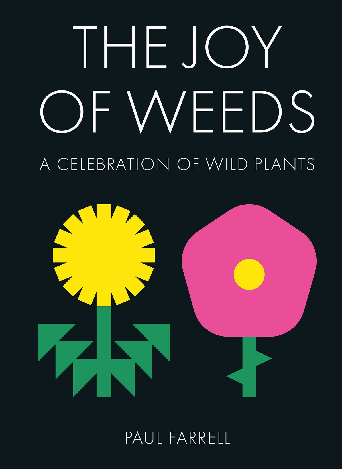 Book cover of 'The Joy of Weeds' with two stylized flowers on a black background.